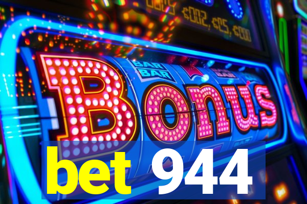 bet 944